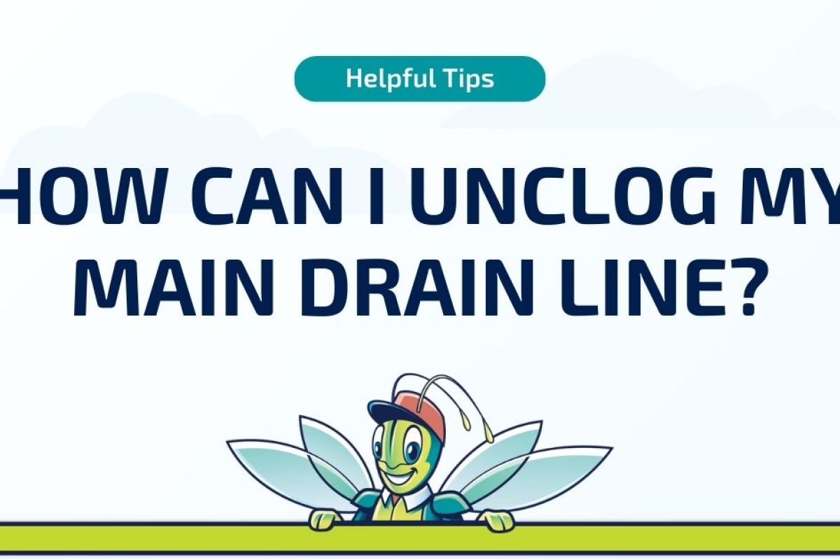 How Can I Unclog My Main Drain Line?