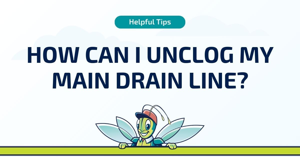 how can i unclog my main drain line