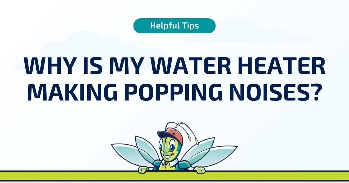 Is It Normal for a Water Heater to Make Popping Noises?