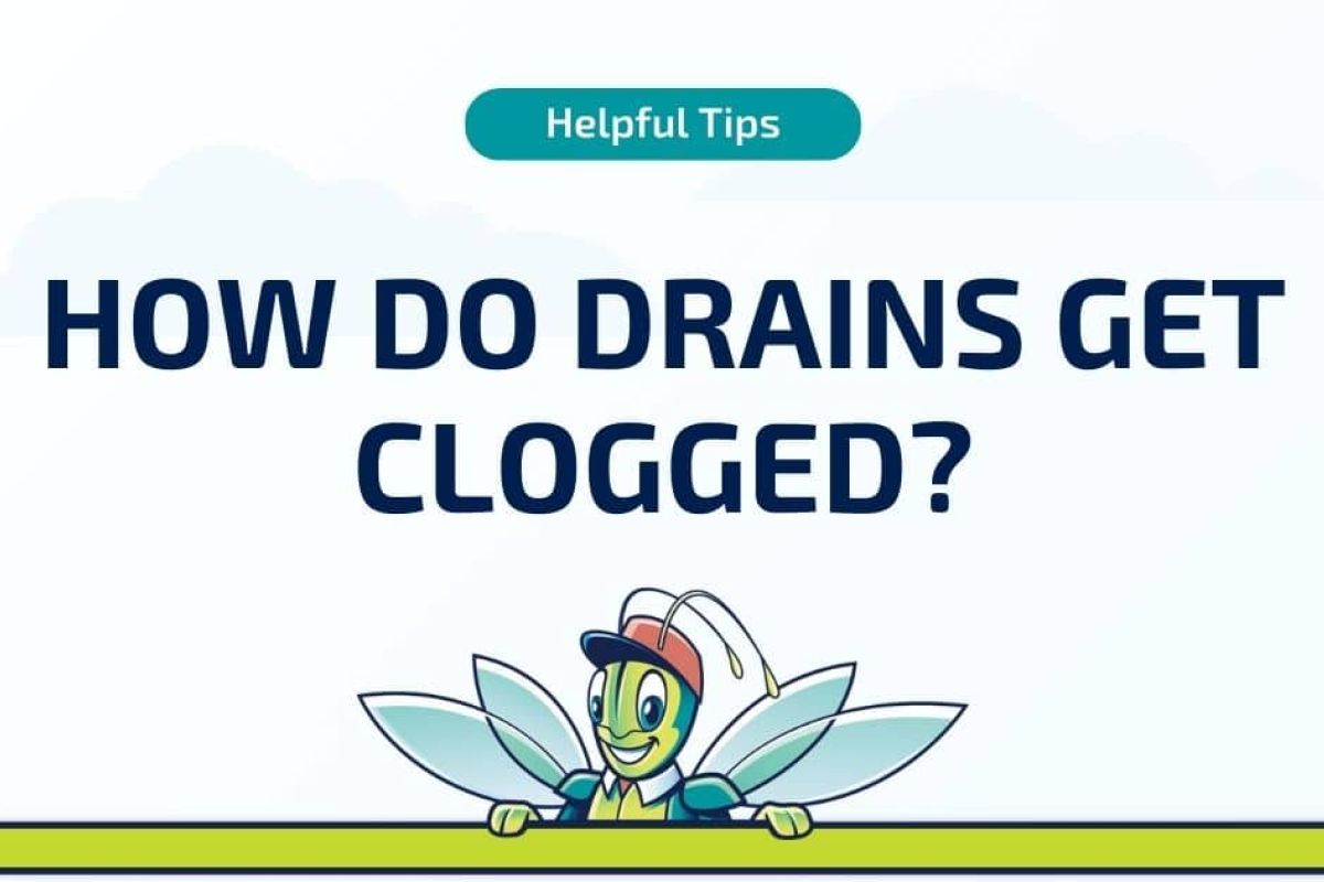 Clogged Drains 9 How Do Drains Get Clogged?